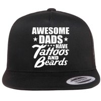 Awesome Dads Have Tattoos And Beards Flatbill Hat