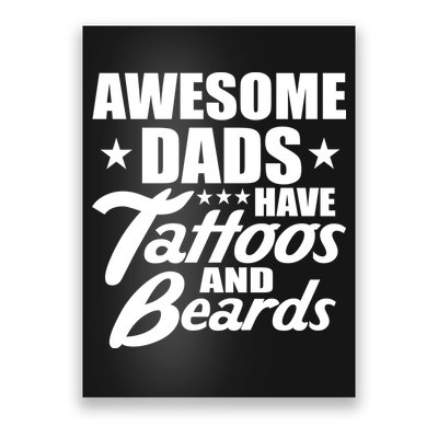 Awesome Dads Have Tattoos And Beards Poster