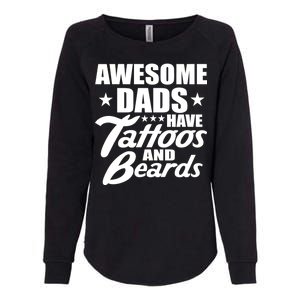 Awesome Dads Have Tattoos And Beards Womens California Wash Sweatshirt