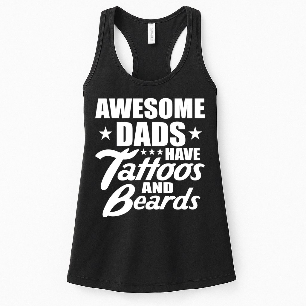 Awesome Dads Have Tattoos And Beards Womens Tank Top