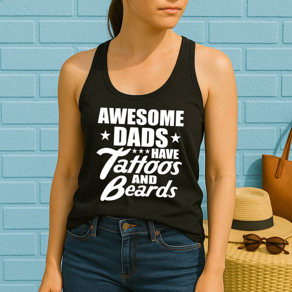 Awesome Dads Have Tattoos And Beards Womens Tank Top