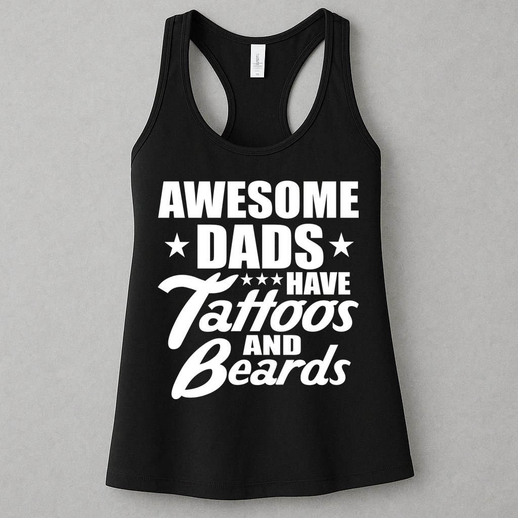 Awesome Dads Have Tattoos And Beards Womens Tank Top