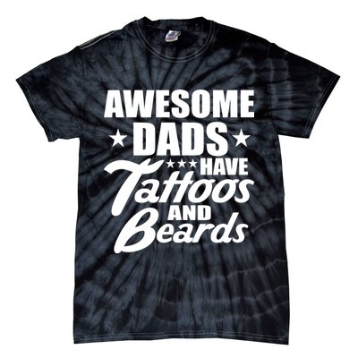 Awesome Dads Have Tattoos And Beards Tie-Dye T-Shirt