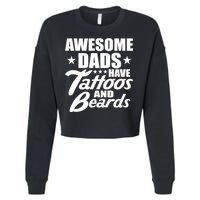 Awesome Dads Have Tattoos And Beards Cropped Pullover Crew