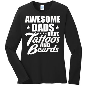 Awesome Dads Have Tattoos And Beards Ladies Long Sleeve Shirt