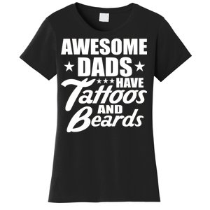 Awesome Dads Have Tattoos And Beards Women's T-Shirt