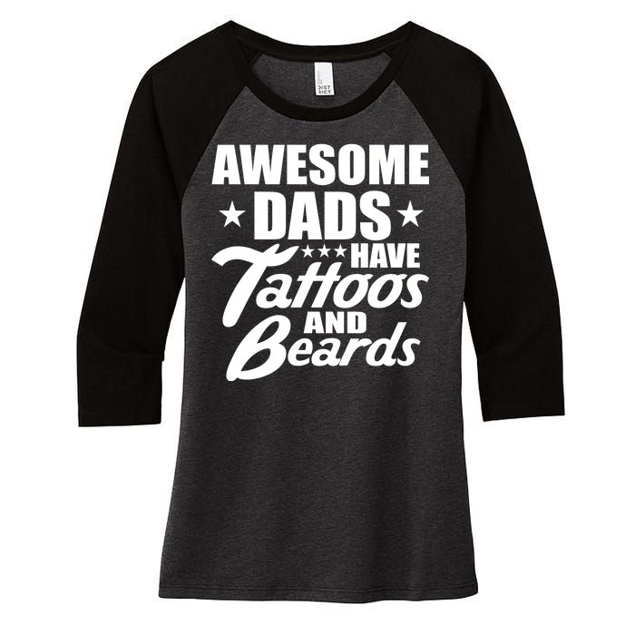 Awesome Dads Have Tattoos And Beards Women's Tri-Blend 3/4-Sleeve Raglan Shirt