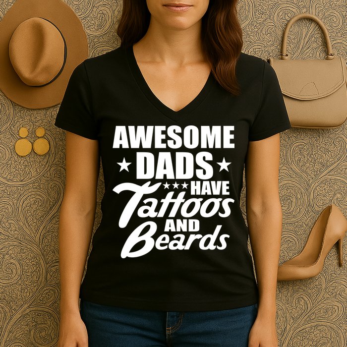 Awesome Dads Have Tattoos And Beards Women's V-Neck T-Shirt