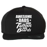 Awesome Dads Have Tattoos And Beards Wool Snapback Cap