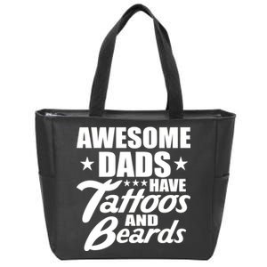 Awesome Dads Have Tattoos And Beards Zip Tote Bag