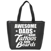 Awesome Dads Have Tattoos And Beards Zip Tote Bag