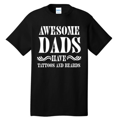 Awesome Dads Have Tattoos And Beards Funny Tall T-Shirt