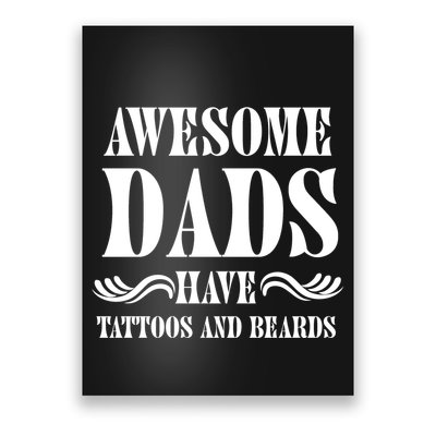 Awesome Dads Have Tattoos And Beards Funny Poster