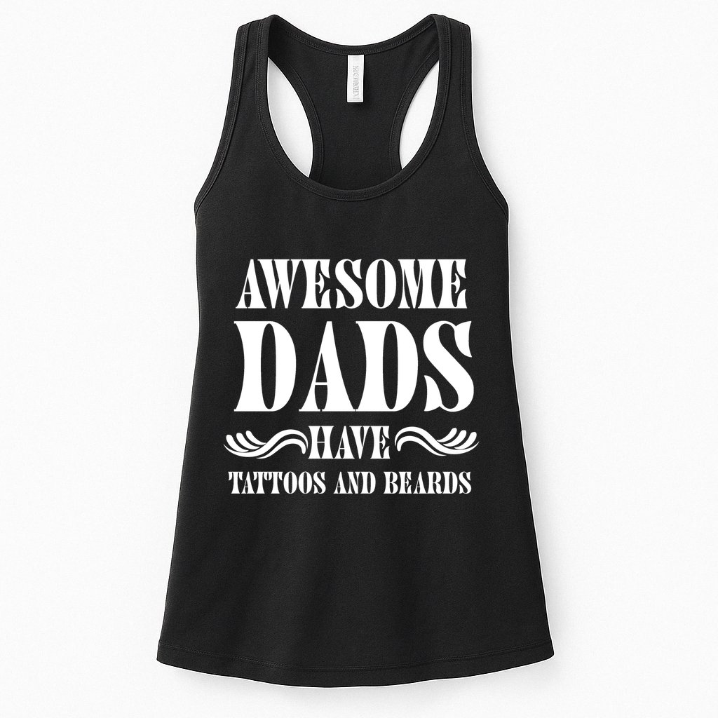 Awesome Dads Have Tattoos And Beards Funny Womens Tank Top
