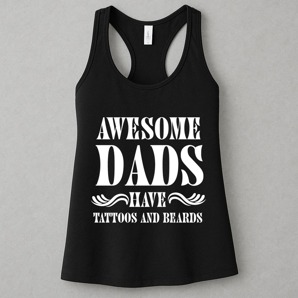 Awesome Dads Have Tattoos And Beards Funny Womens Tank Top