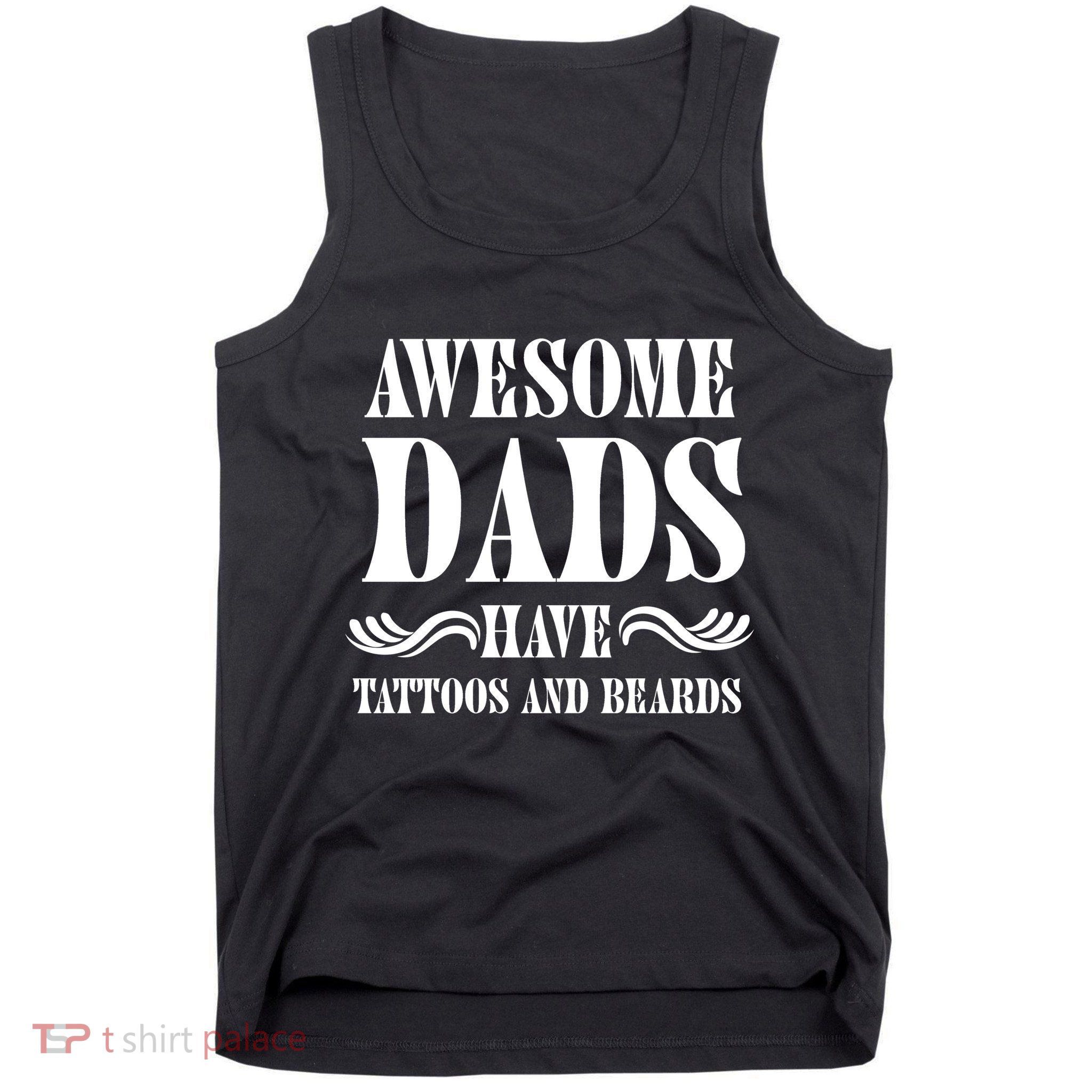 Awesome Dads Have Tattoos And Beards Funny Tank Top