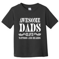 Awesome Dads Have Tattoos And Beards Funny Toddler T-Shirt