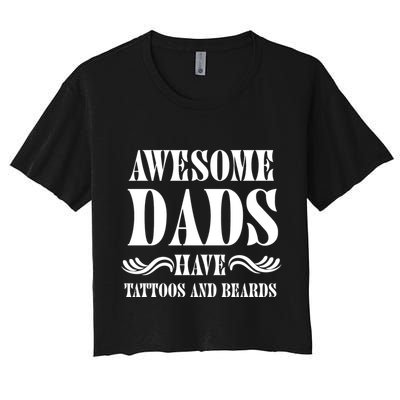 Awesome Dads Have Tattoos And Beards Funny Crop Top