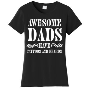 Awesome Dads Have Tattoos And Beards Funny Women's T-Shirt