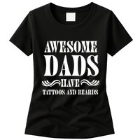 Awesome Dads Have Tattoos And Beards Funny Womens T-Shirt