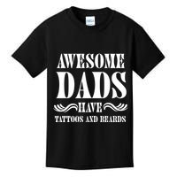 Awesome Dads Have Tattoos And Beards Funny Kids T-Shirt