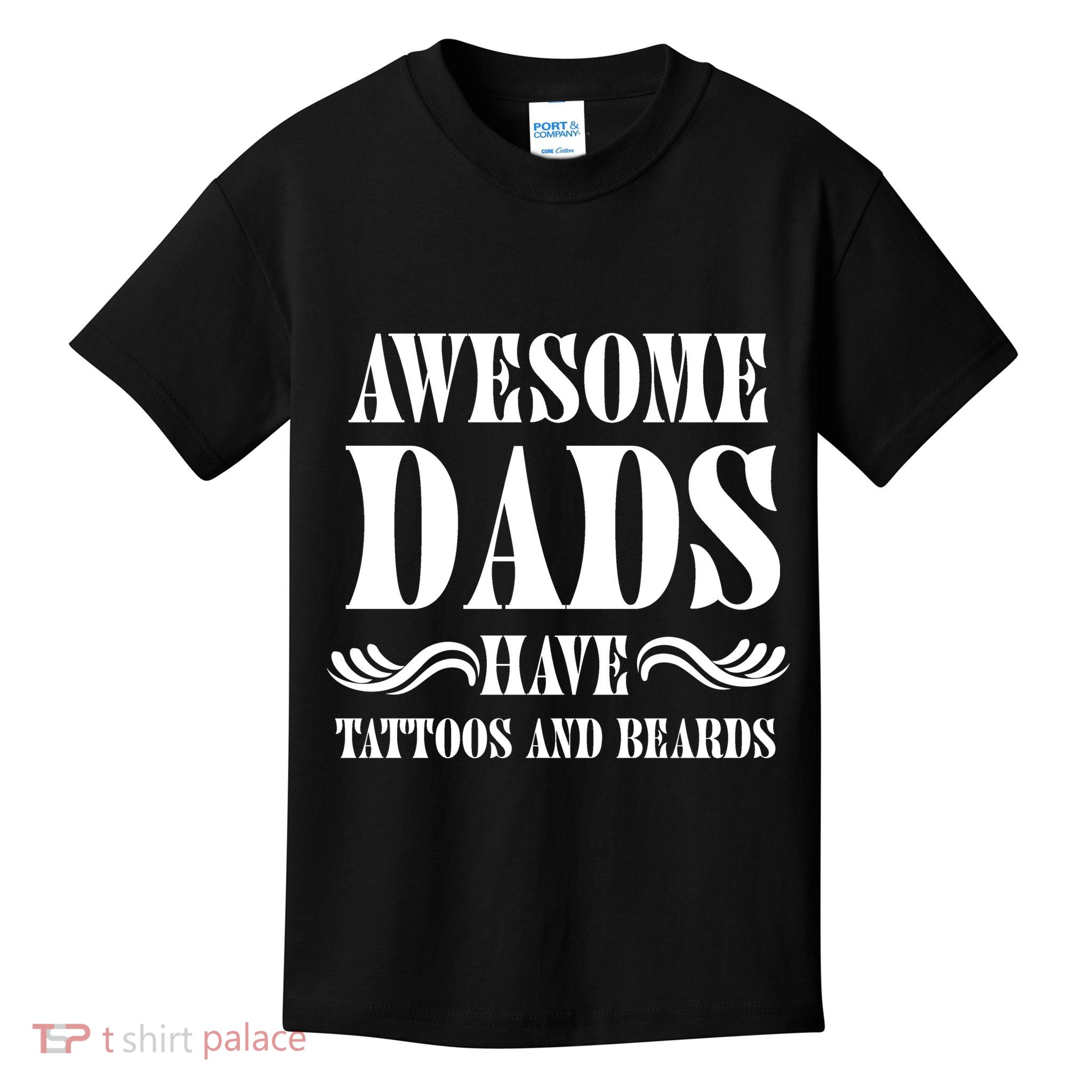 Awesome Dads Have Tattoos And Beards Funny Kids T-Shirt