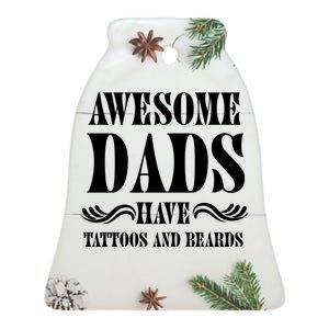 Awesome Dads Have Tattoos And Beards Funny Ceramic Bell Ornament