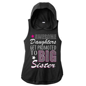 Awesome Daughter Promoted To Big Sister Ladies PosiCharge Tri-Blend Wicking Draft Hoodie Tank