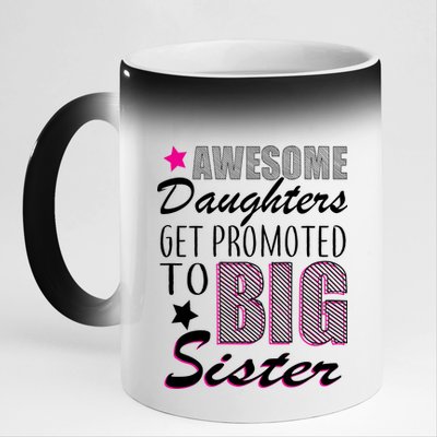 Awesome Daughter Promoted To Big Sister 11oz Black Color Changing Mug