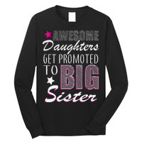 Awesome Daughter Promoted To Big Sister Long Sleeve Shirt