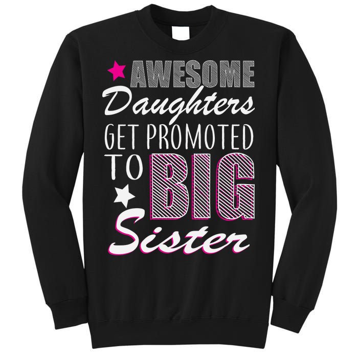 Awesome Daughter Promoted To Big Sister Sweatshirt