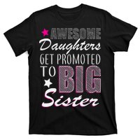 Awesome Daughter Promoted To Big Sister T-Shirt