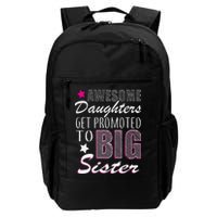 Awesome Daughter Promoted To Big Sister Daily Commute Backpack