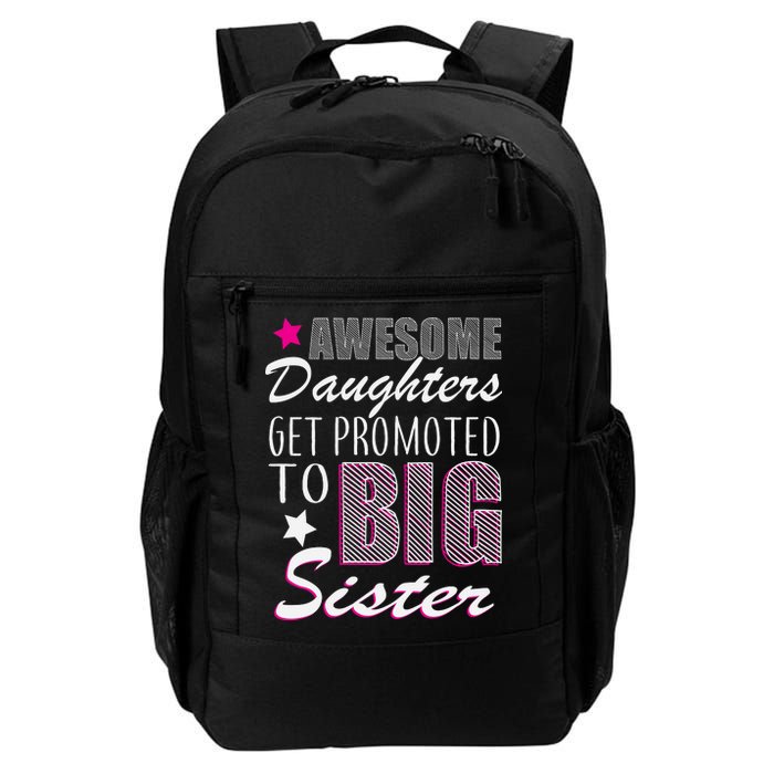 Awesome Daughter Promoted To Big Sister Daily Commute Backpack