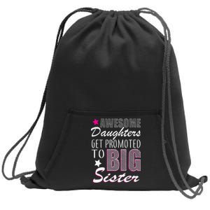 Awesome Daughter Promoted To Big Sister Sweatshirt Cinch Pack Bag