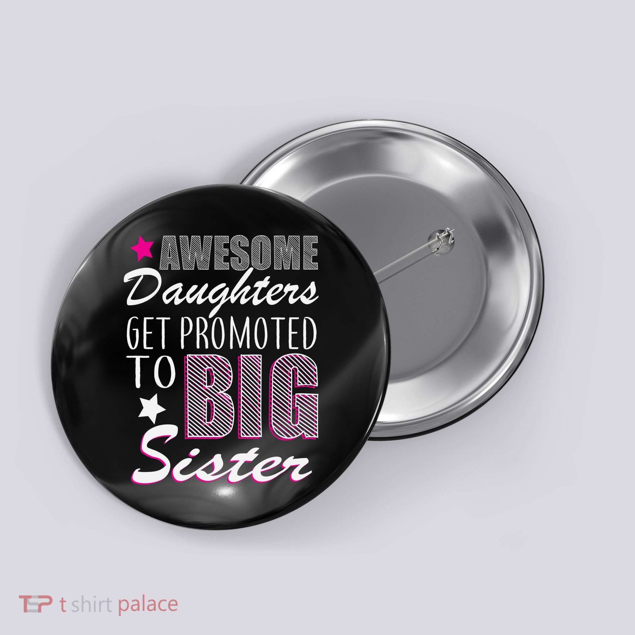 Awesome Daughter Promoted To Big Sister Button