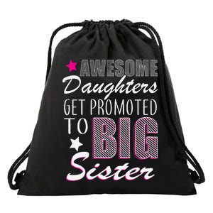 Awesome Daughter Promoted To Big Sister Drawstring Bag