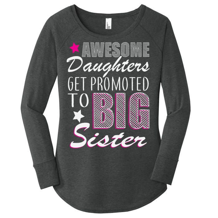 Awesome Daughter Promoted To Big Sister Women's Perfect Tri Tunic Long Sleeve Shirt