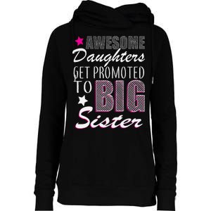 Awesome Daughter Promoted To Big Sister Womens Funnel Neck Pullover Hood