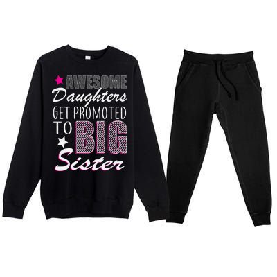 Awesome Daughter Promoted To Big Sister Premium Crewneck Sweatsuit Set