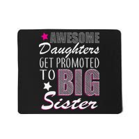 Awesome Daughter Promoted To Big Sister Mousepad