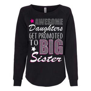 Awesome Daughter Promoted To Big Sister Womens California Wash Sweatshirt