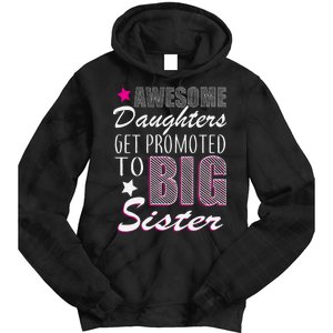 Awesome Daughter Promoted To Big Sister Tie Dye Hoodie