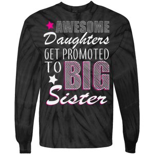 Awesome Daughter Promoted To Big Sister Tie-Dye Long Sleeve Shirt