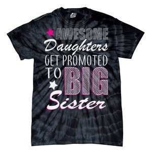 Awesome Daughter Promoted To Big Sister Tie-Dye T-Shirt