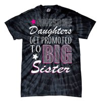 Awesome Daughter Promoted To Big Sister Tie-Dye T-Shirt