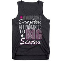 Awesome Daughter Promoted To Big Sister Tank Top