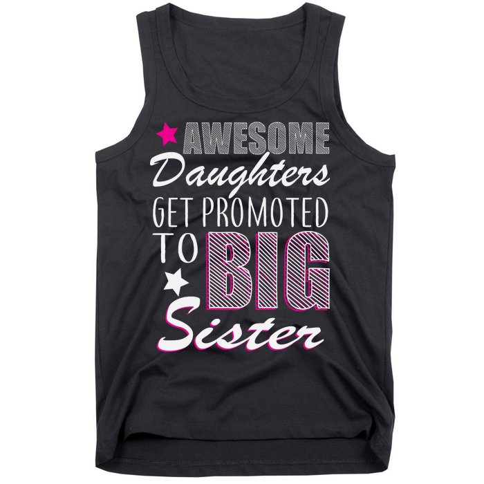 Awesome Daughter Promoted To Big Sister Tank Top