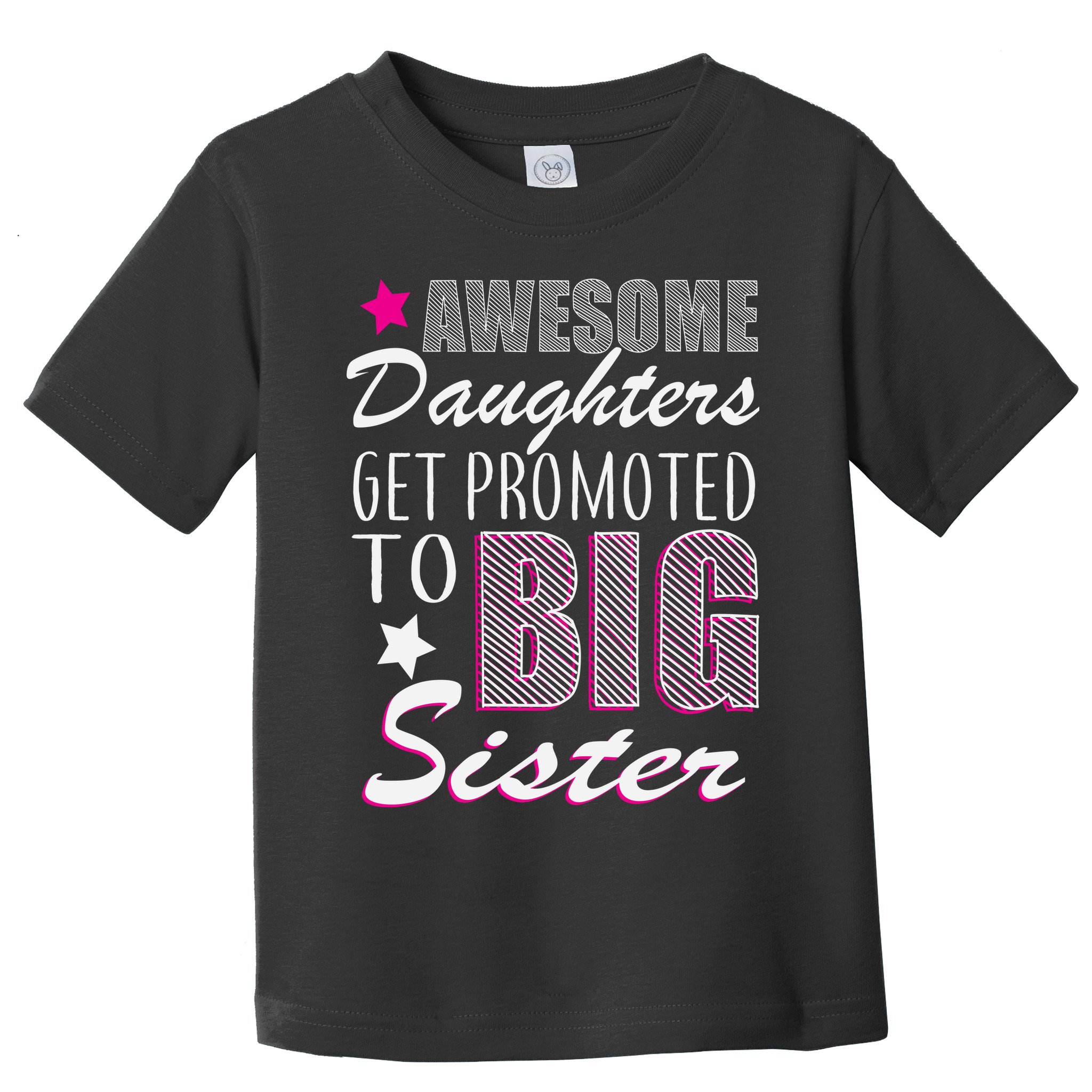 Awesome Daughter Promoted To Big Sister Toddler T-Shirt