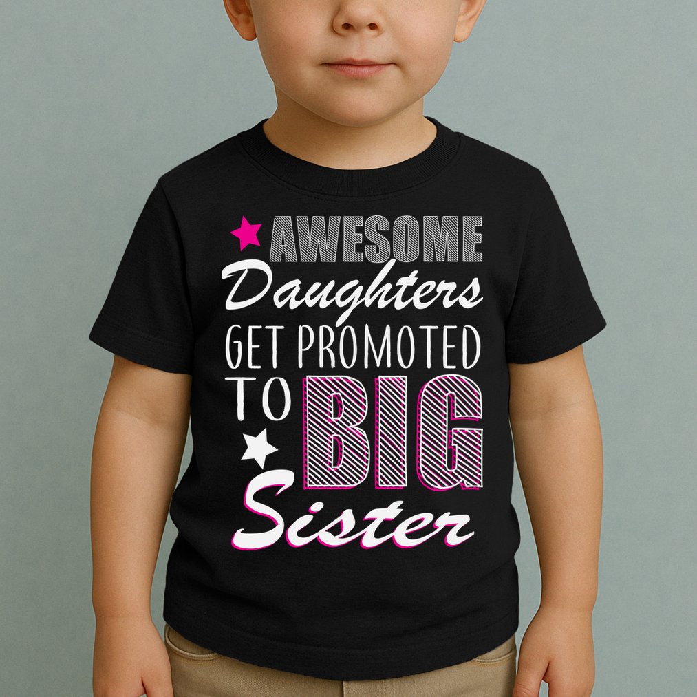 Awesome Daughter Promoted To Big Sister Toddler T-Shirt